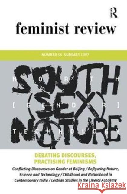 Debating Discourses, Practising Feminisms: Feminist Review, Issue 56  9781138428928 