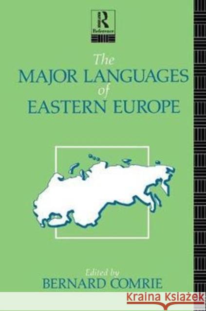 The Major Languages of Eastern Europe Bernard Comrie 9781138429291 Routledge