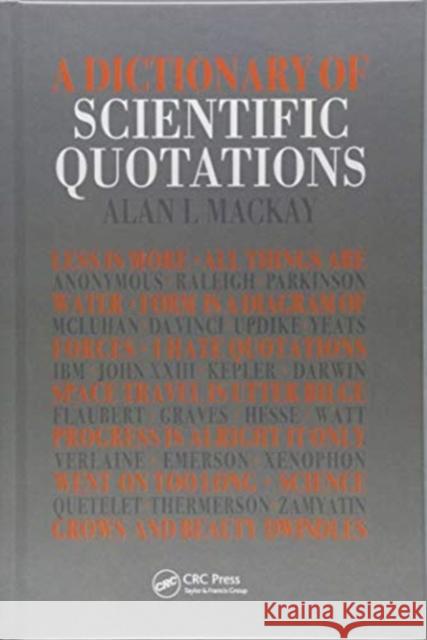 A Dictionary of Scientific Quotations Alan L. Mackay 9781138429635 Taylor and Francis