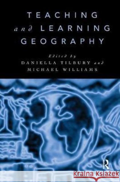 Teaching and Learning Geography Daniella Tilbury 9781138430150 Routledge