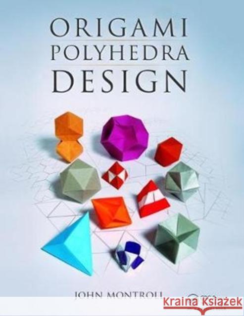 Origami Polyhedra Design Montroll , John 9781138430259 