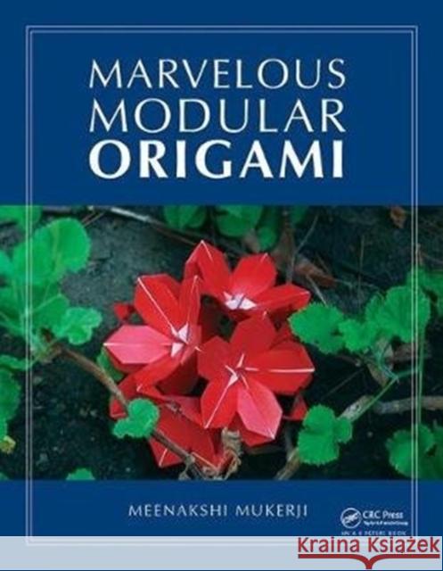 Marvelous Modular Origami Meenakshi Mukerji 9781138430266