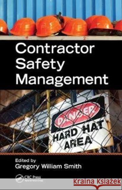 Contractor Safety Management Gregory W. Smith 9781138430914 Taylor & Francis Ltd