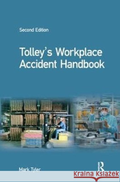 Tolley's Workplace Accident Handbook Mark Tyler 9781138431003