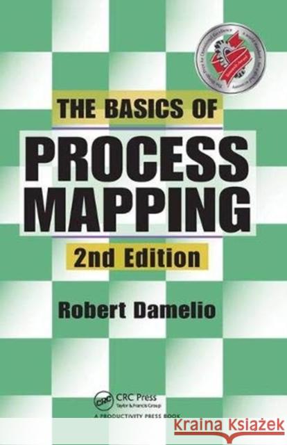 The Basics of Process Mapping Robert Damelio 9781138431720 Taylor and Francis