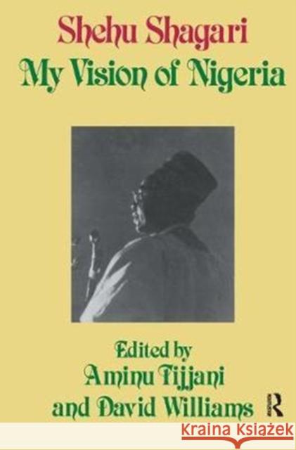 My Vision of Nigeria: My Vision of Nigeria Aminu Tijjani 9781138432307