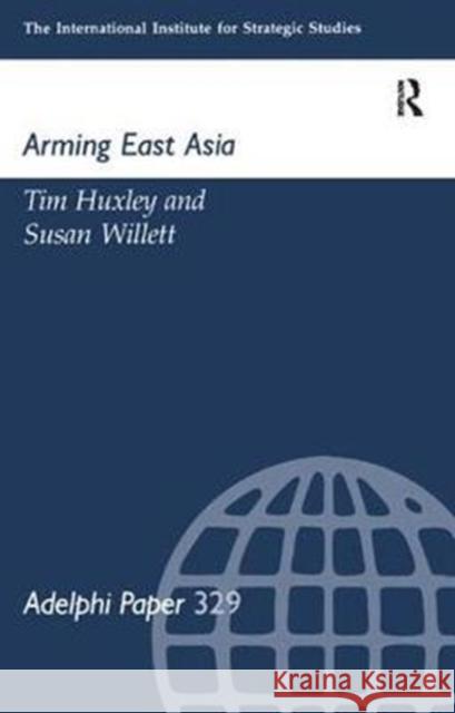Arming East Russia Tim Huxley 9781138432338 Routledge