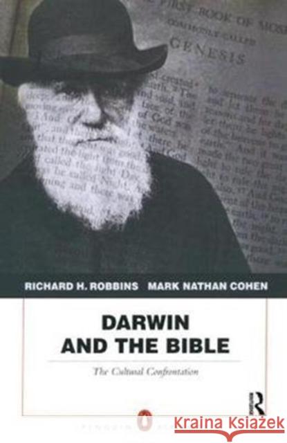 Darwin and the Bible: The Cultural Confrontation Richard H. Robbins 9781138432567