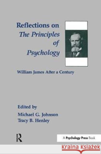 Reflections on the Principles of Psychology: William James After a Century Michael G. Johnson 9781138432628 Psychology Press