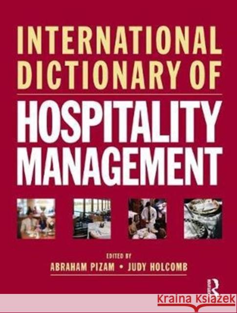 International Dictionary of Hospitality Management Abraham Pizam 9781138432802