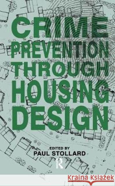 Crime Prevention Through Housing Design Dr Paul Stollard 9781138432871 Taylor & Francis