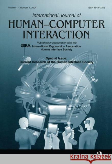 Current Research of the Human Interface Society: A Special Issue of the International Journal of Human-Computer Interaction Katai, Osamu 9781138432895