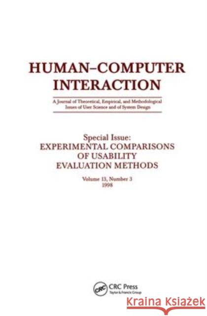 Experimental Comparisons of Usability Evaluation Methods: A Special Issue of Human-Computer Interaction Olson, Gary A. 9781138432949