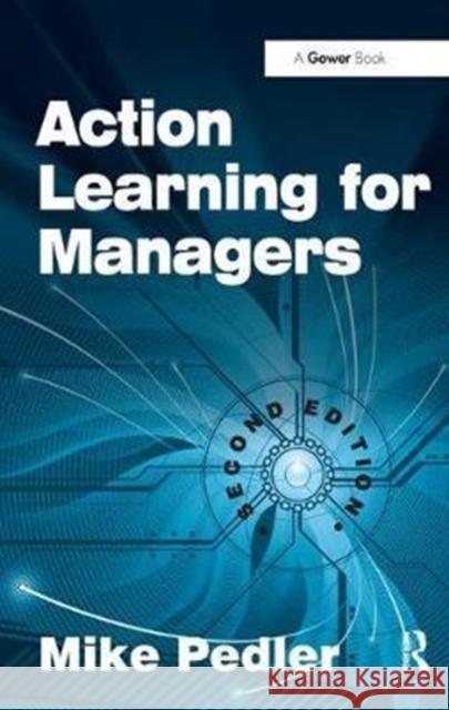 Action Learning for Managers Mike Pedler 9781138433137