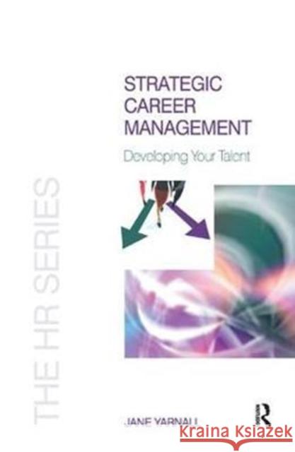 Strategic Career Management Jane Yarnall 9781138433441