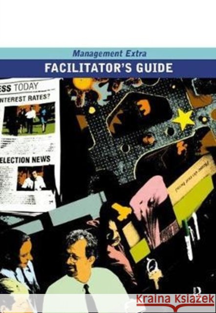 Facilitator's Guide Management Extra Elearn 9781138433489 Routledge