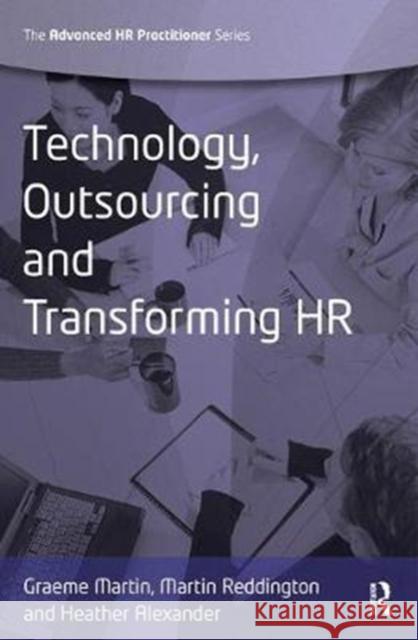 Technology, Outsourcing & Transforming HR Graeme Martin 9781138433786