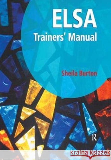 Elsa Trainers' Manual Burton, Sheila 9781138434073 Taylor and Francis