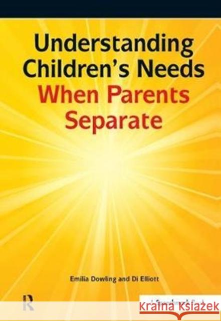 Understanding Childrens Needs When Parents Separate Emilia Dowling 9781138434202
