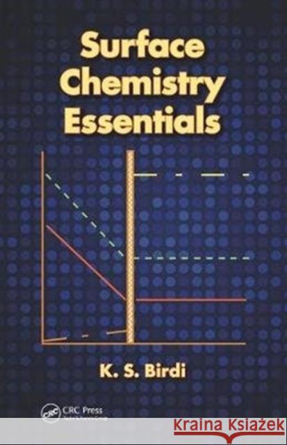 Surface Chemistry Essentials K. S. Birdi 9781138434516 CRC Press