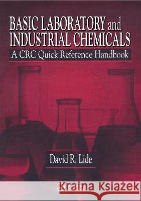 Basic Laboratory and Industrial Chemicals David R. Lide 9781138434578