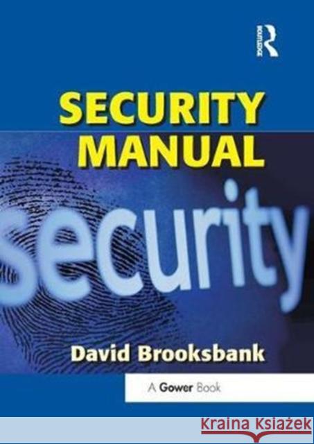 Security Manual David Brooksbank 9781138435032 Taylor & Francis Ltd