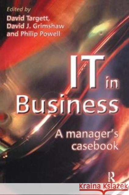 It in Business: A Business Manager's Casebook: A Manager's Casebook Targett, D. 9781138435056 Routledge