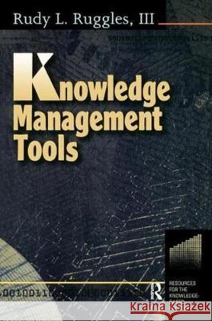 Knowledge Management Tools Rudy Ruggles 9781138435216 Routledge