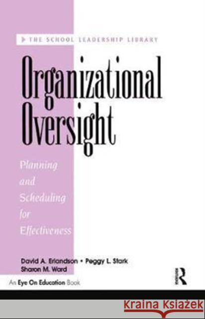 Organizational Oversight: Planning and Scheduling for Effectiveness Peggy Stark 9781138435544 Routledge