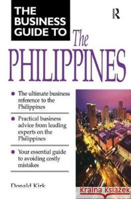Business Guide to the Philippines Donald Kirk 9781138435988 Routledge