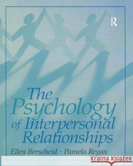 The Psychology of Interpersonal Relationships Ellen S. Berscheid 9781138436558 Psychology Press