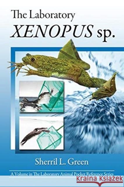 The Laboratory Xenopus Sp. Green, Sherril L. 9781138437296 Taylor and Francis