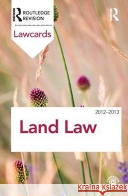 Land Law Lawcards 2012-2013: 2012-2013 Routledge 9781138437340 Routledge