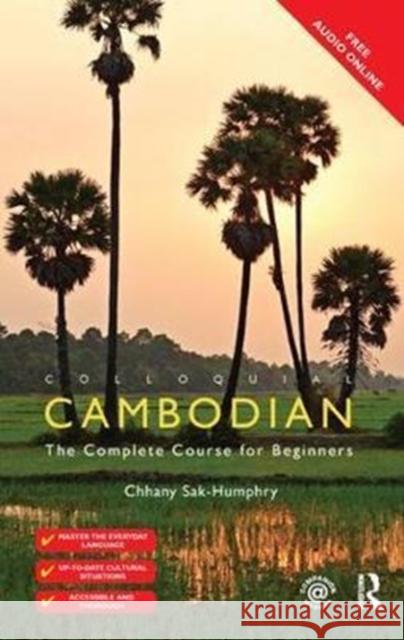 Colloquial Cambodian: The Complete Course for Beginners (New Edition) Chhany Sak-Humphry 9781138437791 Routledge