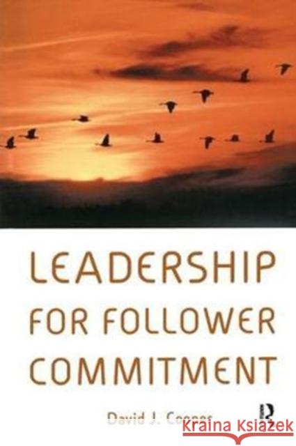 Leadership for Follower Commitment David Cooper 9781138437845