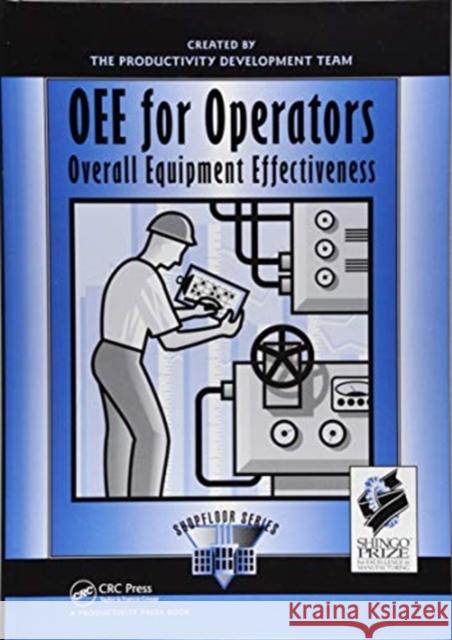 Oee for Operators: Overall Equipment Effectiveness Productivity Press Development Team 9781138438682 Taylor and Francis