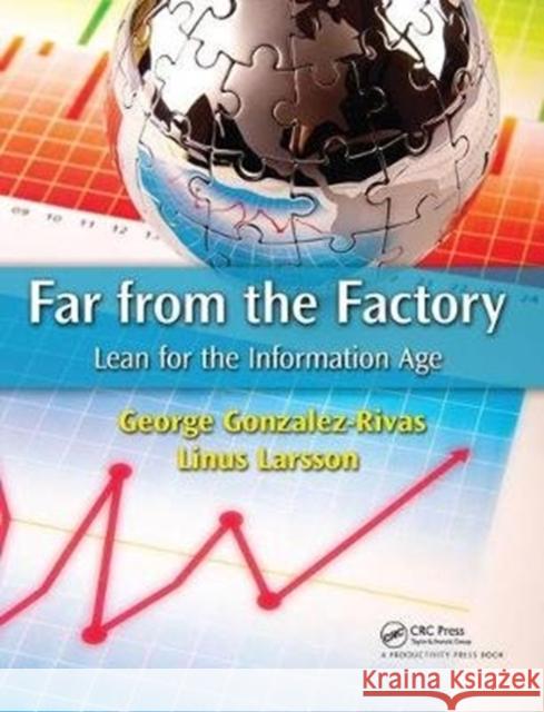 Far from the Factory: Lean for the Information Age George Gonzalez-Rivas 9781138438729 Productivity Press