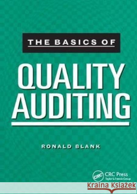 The Basics of Quality Auditing Ronald Blank 9781138438866 Taylor and Francis