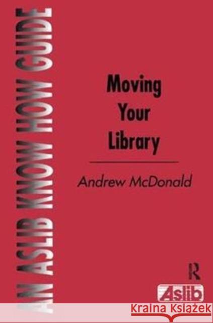 Moving Your Library McDonald, Andrew 9781138439467