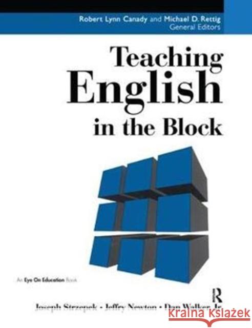 Teaching English in the Block Jr. Walker 9781138439801 Routledge