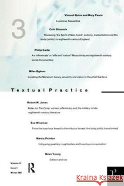 Luxurious Sexualities: Textual Practice Volume 11 Issue 3 Jean Howard 9781138439863