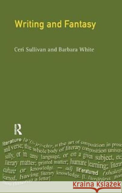 Writing and Fantasy Ceri Sullivan 9781138439900 Routledge