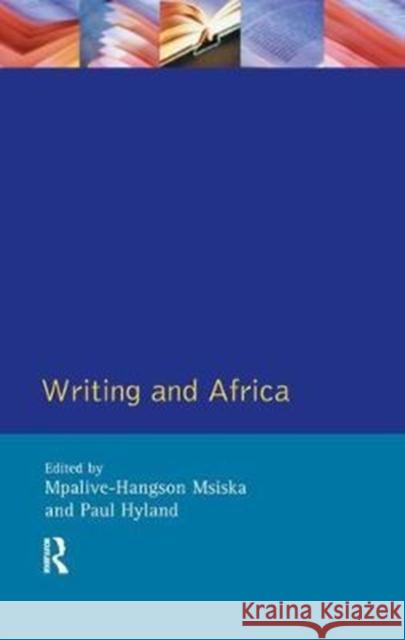 Writing and Africa Mpalive-Hangson Msiska 9781138439955