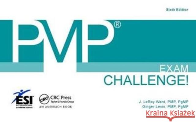 Pmp Exam Challenge! Ward, J. Leroy 9781138440319 Auerbach Publications