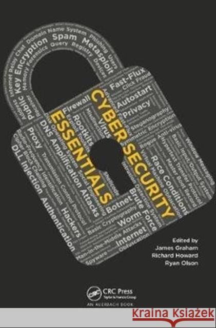 Cyber Security Essentials James Graham, Ryan Olson, Rick Howard 9781138440401