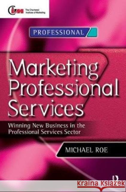 Marketing Professional Services Michael Roe 9781138440982 Taylor & Francis Ltd