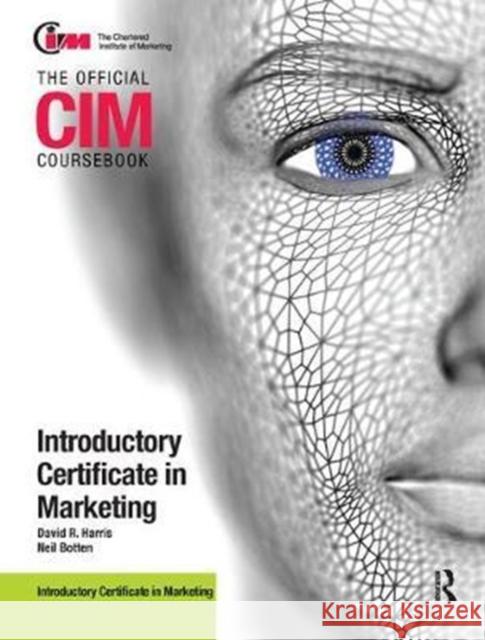 CIM Coursebook Introductory Certificate in Marketing Botten, Neil 9781138441019 Routledge