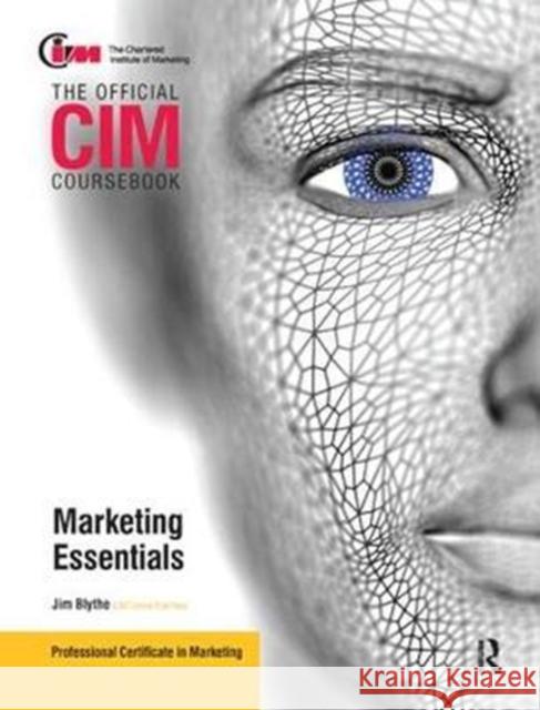 CIM Coursebook Marketing Essentials Jim Blythe 9781138441026 Routledge