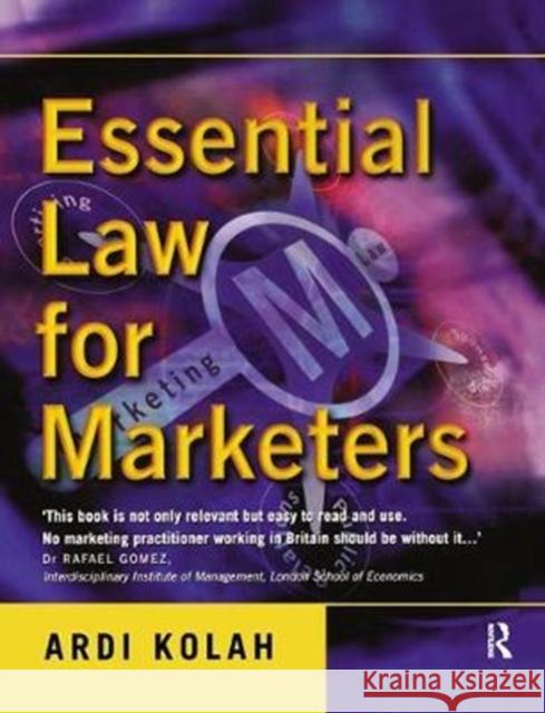 Essential Law for Marketers Ardi Kolah 9781138441118 Routledge