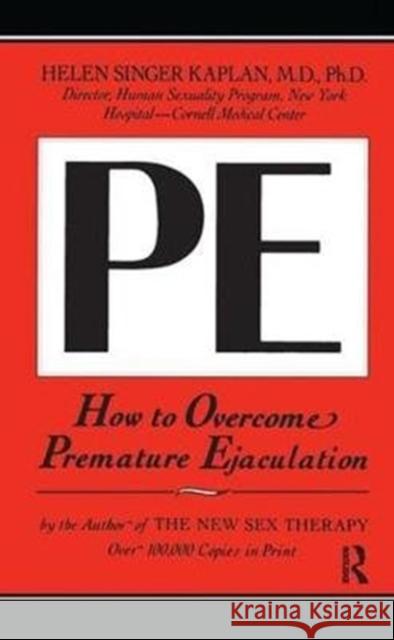 How to Overcome Premature Ejaculation Helen Singe 9781138441323 Routledge